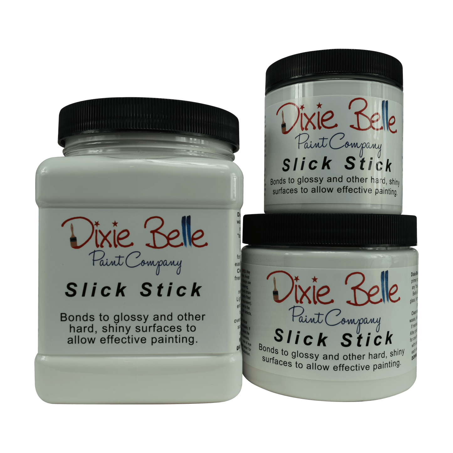 SLICK STICK - Dixie Belle - Bonds to Glossy Surfaces - 236ml/8oz - 473ml/16oz